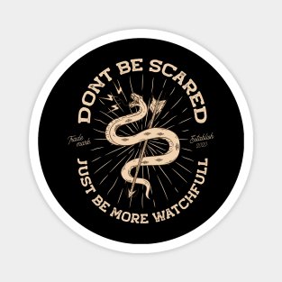 Don't be Scared (black) Magnet